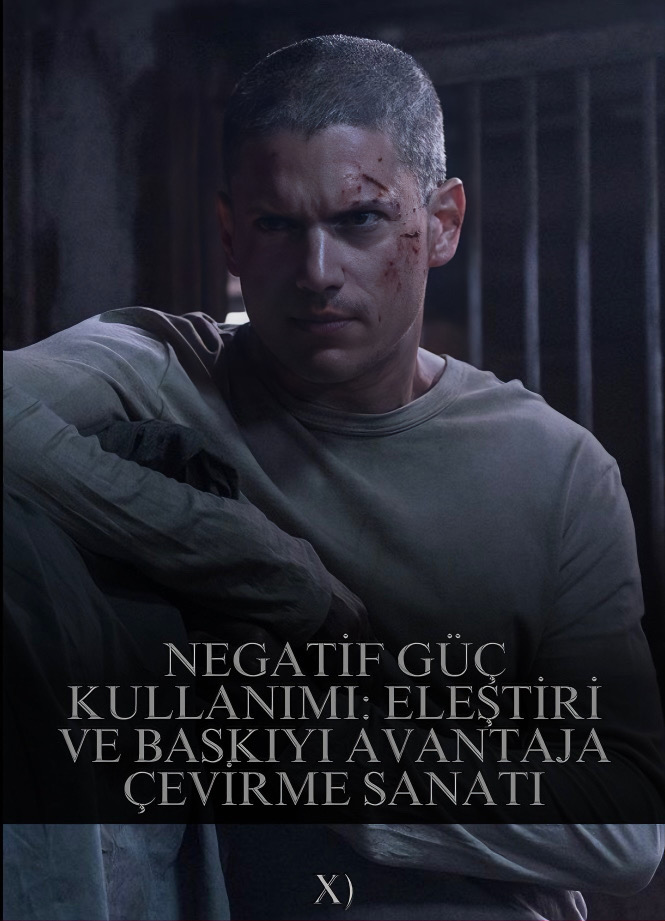 Negatif Güç Kullanımı: Eleştiri ve Baskıyı Avantaja Çevirme Sanatı