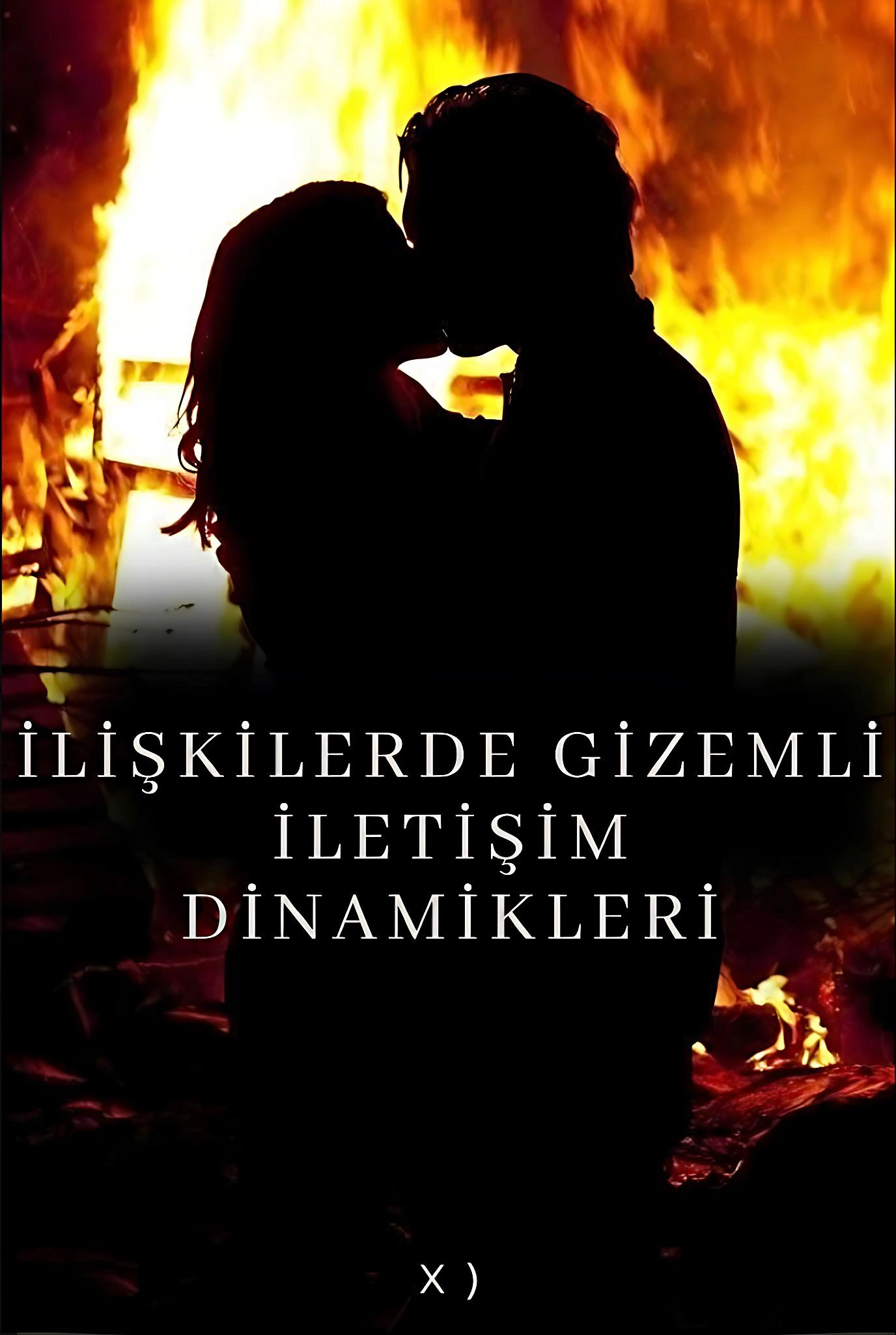 İlişkilerde Gizemli İletişim Dinamikleri